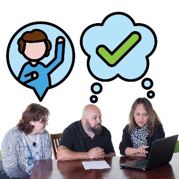 2 people looking at a computer. They both have a thought bubble with a tick in it. Next to them is a person with intellectual disability with a speech bubble that has a person pointing to themself with their other hand raised.