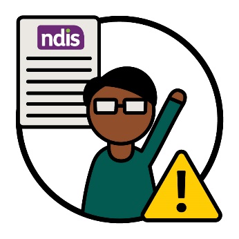 A prson raising their hand, a problem icon and an NDIS plan.