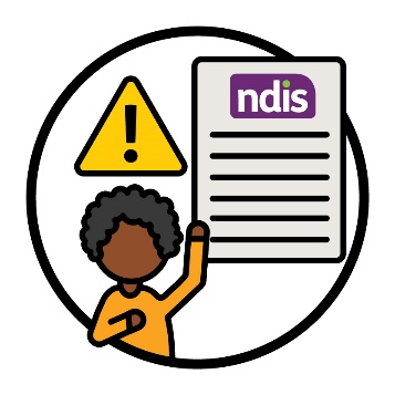 A participant raising their hand with a problem icon abovethem, and an NDIS plan next to them.