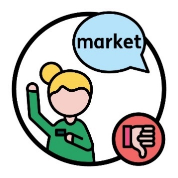 A person raising their hand. Next to them is a speech bubble that says 'market' and a thumbs down icon.